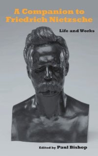 cover of the book A companion to Friedrich Nietzsche : life and works