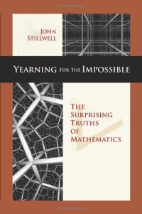 cover of the book Yearning for the impossible : the surprising truths of mathematics