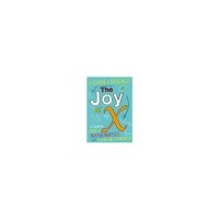 cover of the book The joy of X : a guided tour of mathematics, from one to infinity