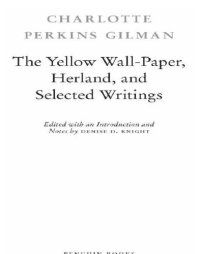 cover of the book The yellow wall-paper, Herland, and selected writings