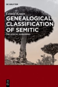 cover of the book Genealogical Classification of Semitic: The Lexical Isoglosses