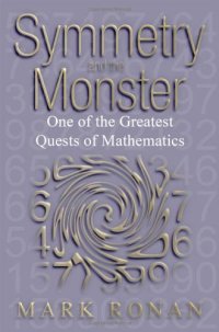 cover of the book Symmetry and the Monster: The Story of One of the Greatest Quests of Mathematics