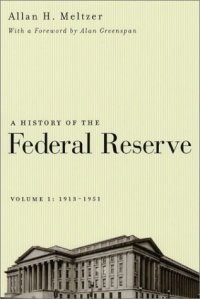 cover of the book A history of the Federal Reserve, volume I, 1913-1951