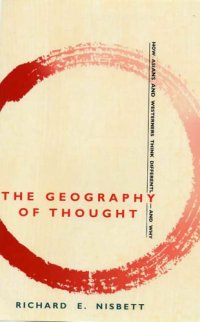 cover of the book The Geography of Thought : How Asians and Westerners Think Differently-- And Why