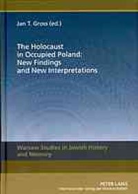 cover of the book The Holocaust in occupied Poland : new findings and new interpretations