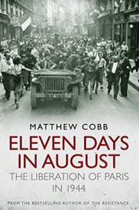 cover of the book Eleven Days in August: The Liberation of Paris in 1944