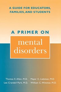 cover of the book A primer on mental disorders : a guide for educators, families, and students