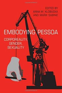 cover of the book Embodying Pessoa : corporeality, gender, sexuality