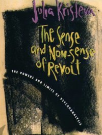 cover of the book The Sense and Non-Sense of Revolt : the Powers and Limits of Psychoanalysis