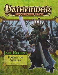 cover of the book Pathfinder Adventure Path #52: Forest of Spirits (Jade Regent 4 of 6)