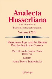 cover of the book Phenomenology and the human positioning in the cosmos : the life-world, nature, earth. book two