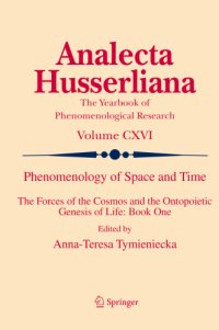 cover of the book Phenomenology of Space and Time : The Forces of the Cosmos and the Ontopoietic Genesis of Life: Book One