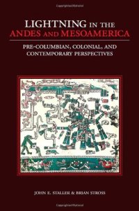 cover of the book Lightning in the Andes and Mesoamerica: Pre-Columbian, Colonial, and Contemporary Perspectives