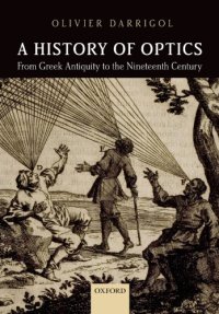 cover of the book A History of Optics From Greek Antiquity to the Nineteenth Century