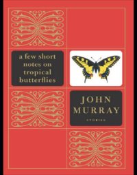 cover of the book A few short notes on tropical butterflies