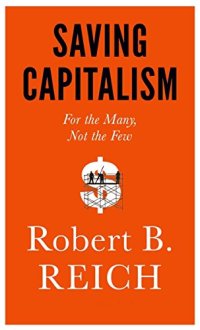 cover of the book Saving capitalism : for the many, not the few