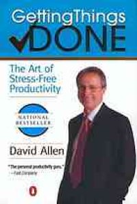 cover of the book Getting things done : the art of stress-free productivity