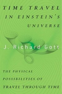 cover of the book Time travel in Einstein's universe : the physical possibilities of travel through time