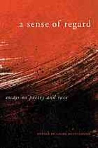 cover of the book A sense of regard : essays on poetry and race