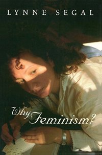 cover of the book Why feminism? : gender, psychology, politics