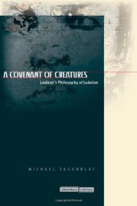 cover of the book A covenant of creatures : Levinas's philosophy of Judaism