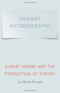 cover of the book Against Autobiography : Albert Memmi and the Production of Theory