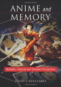 cover of the book Anime and memory : aesthetic, cultural and thematic perspectives