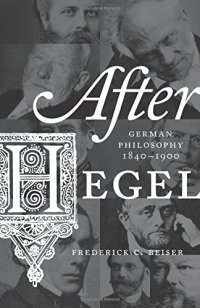 cover of the book After Hegel : German philosophy, 1840-1900