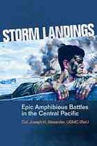 cover of the book Storm landings : epic amphibious battles in the Central Pacific