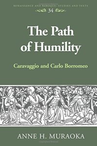 cover of the book The Path of Humility: Caravaggio and Carlo Borromeo