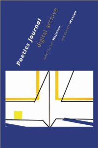 cover of the book Poetics journal digital archive : with the copublication of A guide to Poetics journal