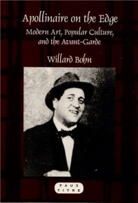 cover of the book Apollinaire on the edge : modern art, popular culture, and the avant-garde