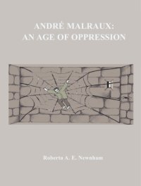 cover of the book Andre Malraux: An Age of Oppression