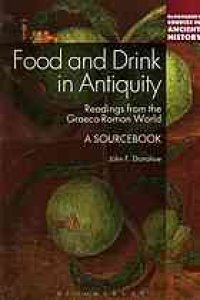 cover of the book Food and drink in antiquity : readings from the Graeco-Roman World : a sourcebook