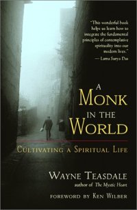 cover of the book A monk in the world : cultivating a spiritual life