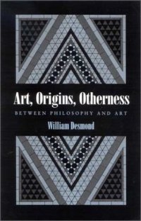 cover of the book Art, Origins, Otherness: Between Philosophy and Art  (Paperback) - Common