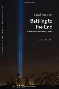 cover of the book Battling to the end : conversations with Benoît Chantre