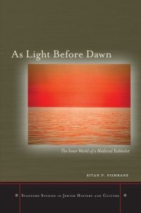 cover of the book As light before dawn : the inner world of a medieval kabbalist