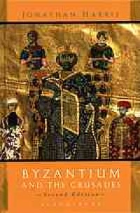 cover of the book Byzantium and the Crusades