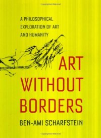 cover of the book Art without borders : a philosophical exploration of art and humanity