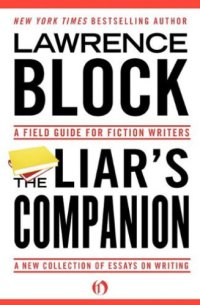 cover of the book The liar's companion : a field guide for fiction writers