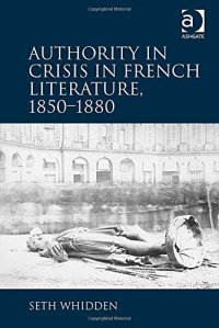 cover of the book Authority in Crisis in French Literature, 1850-1880