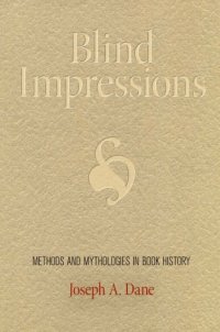 cover of the book Blind impressions : methods and mythologies in book history