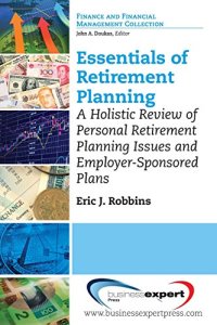 cover of the book Essentials of retirement planning : a holistic review of personal retirement planning issues and employer-sponsored plans