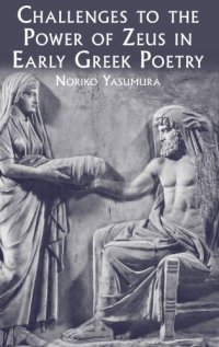 cover of the book Challenges to the power of Zeus in early Greek poetry