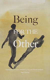 cover of the book Being for the other : Emmanuel Levinas, ethical living and psychoanalysis