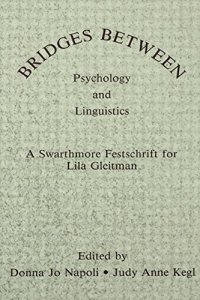 cover of the book Bridges between psychology and linguistics : a Swarthmore festschrift for Lila Gleitman