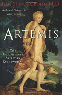 cover of the book Artemis : the indomitable spirit in everywoman