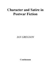 cover of the book Character and Satire in Post War Fiction