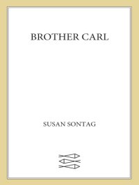 cover of the book Brother Carl : a filmscript